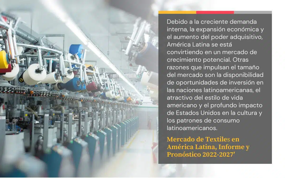 En la imagen se ve una declaración del informe y pronostico del mercado de textiles en América Latina, sobre la industria textil en México