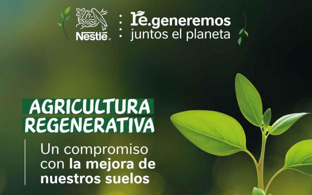 Vemos un anuncio sobre agricultura regenerativa, en relación con la misión, visión y valores de Nestlé.