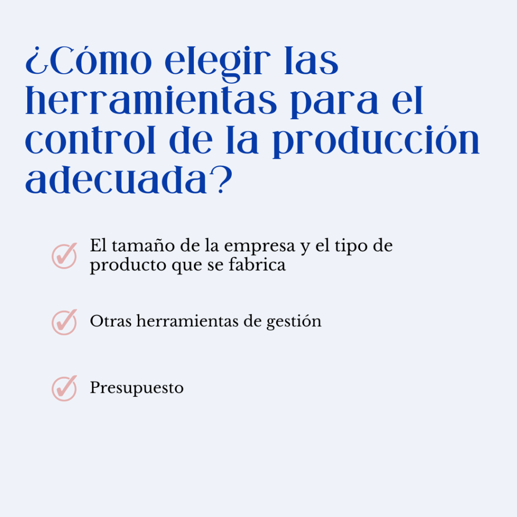 Infografía sobre Cómo elegir las herramientas para el control de la producción adecuada